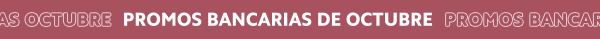 Promos Bancarias Octubre